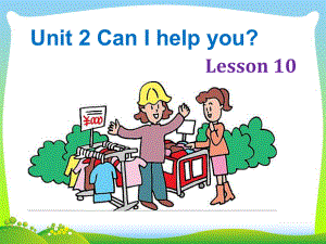 新人教精通版五年级英语下册：Unit-2-Can-I-help-you-Lesson-10-课件2.ppt（纯ppt,可能不含音视频素材）