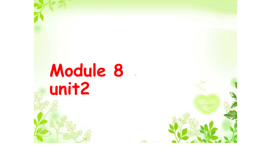 外研版八年级英语下-Module-8-Unit-2-We-thought-somebody-was-moving-about教学含视频两个课件.ppt（纯ppt,可能不含音视频素材）_第1页