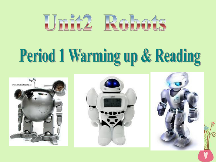 广东省中山市高中英语-Unit-2-Robots-Reading讲义-新人教版选修7课件.ppt（纯ppt,可能不含音视频素材）_第1页