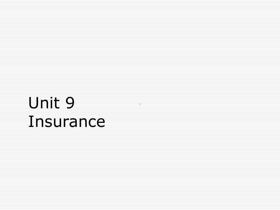 新编外贸英语函电写作教程Unit-9-Insurance课件.ppt（纯ppt,可能不含音视频素材）_第1页