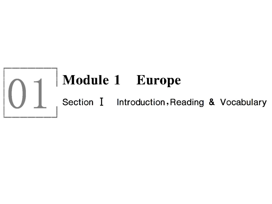 外研版高中英语必修三课件-Moudle-1-Europe-11.pptx（纯ppt,可能不含音视频素材文件）_第1页