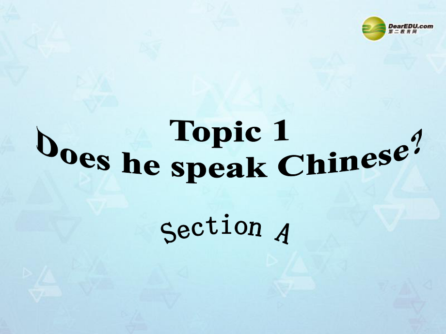 七年级英语上册《Unit-3-Topic-1-Does-he-speak-Chi课件.ppt（纯ppt,可能不含音视频素材）_第2页