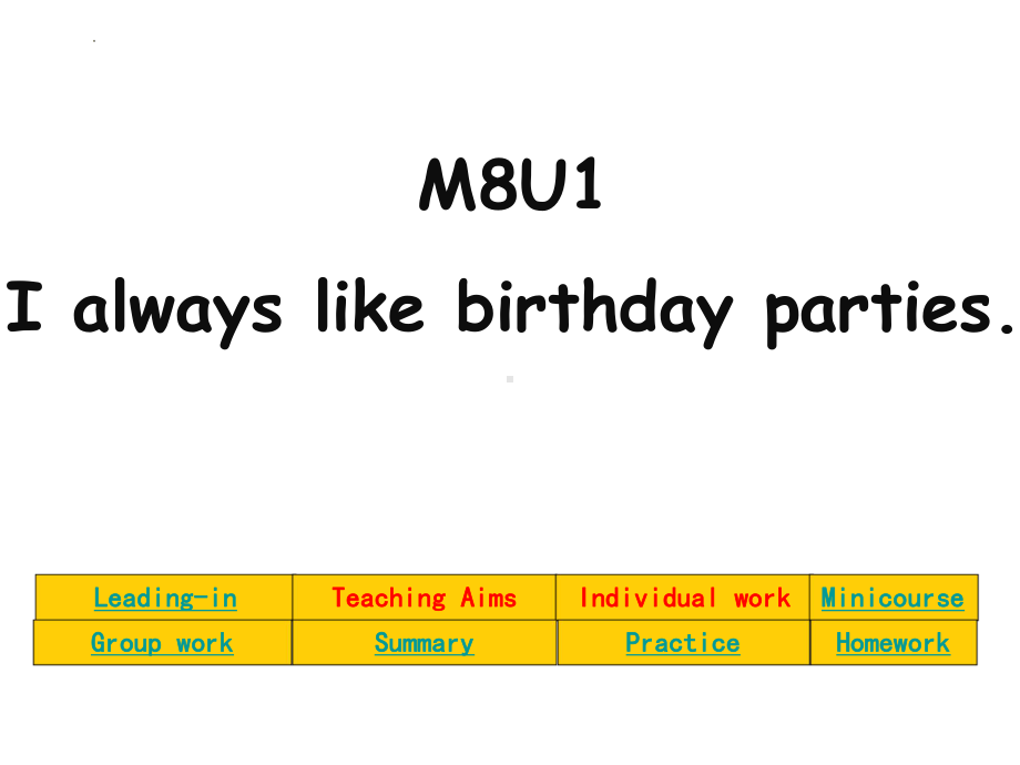 Module8Unit1 I always like birthday parties课件2022-2023学年外研版英语七年级上册.pptx（纯ppt,可能不含音视频素材）_第1页