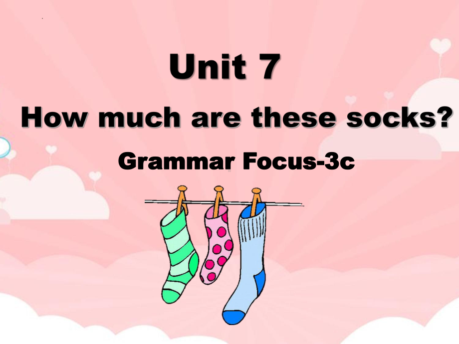 Unit7 Section A Grammar Focus-3c 课件2022-2023学年人教版七年级英语上册 .pptx（纯ppt,可能不含音视频素材）_第1页