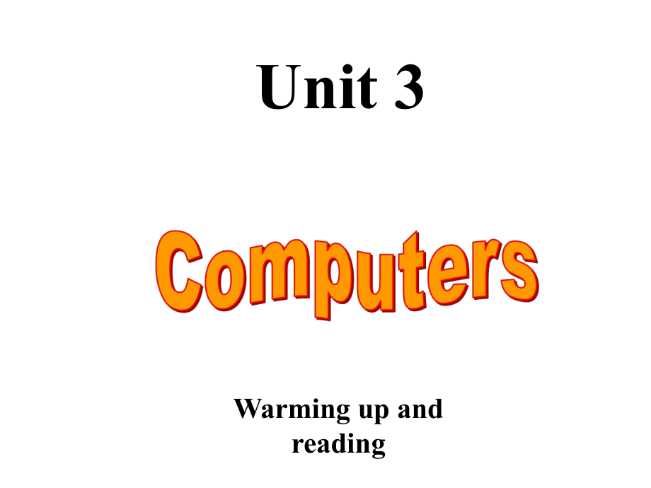 高中英语必修二：unit3-Warming-up-and-Reading-课件.ppt（纯ppt,可能不含音视频素材）_第1页