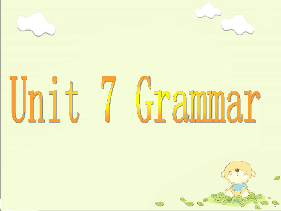 译林版八年级英语下册Unit7-Grammar课件.ppt（纯ppt,可能不含音视频素材）_第1页