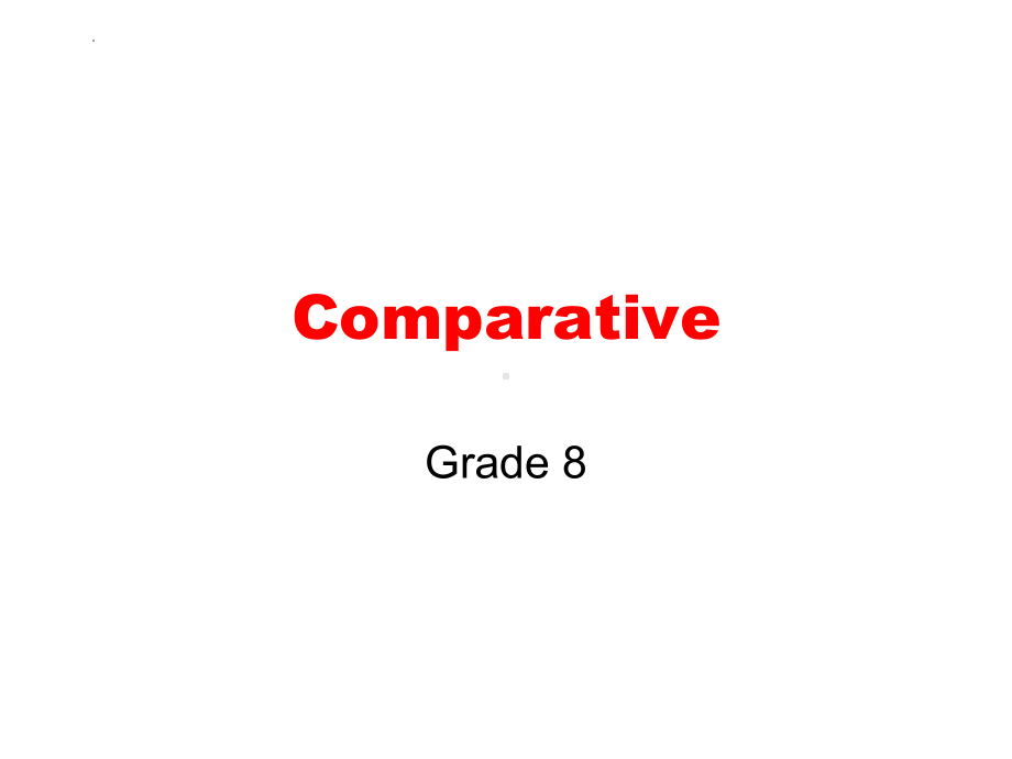 2022-2023学年外研版英语八年级上册语法点-形容词的比较级和最高级课件.pptx（纯ppt,可能不含音视频素材）_第1页