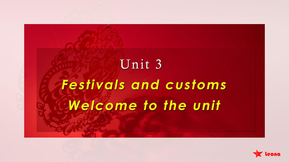 Unit+3+Festivals+and+customs+Welcome+to+the+unit+（ppt课件）-2022新牛津译林版（2020）《高中英语》必修第二册.pptx_第1页