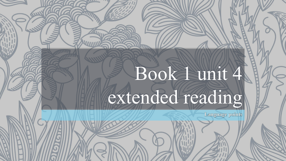 Unit 4 Extended Reading 知识点（ppt课件）-2022新牛津译林版（2020）《高中英语》必修第一册.pptx_第1页