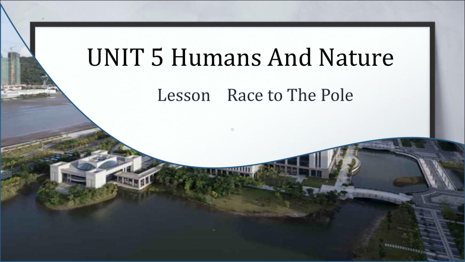 Unit 5 Humans and Nature Lesson 3 Race to the pole 单词+知识点（ppt课件）-2022新北师大版（2019）《高中英语》必修第二册.pptx_第1页