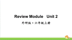 （外研版）六年级（上学期）英语ReviewModuleUnit2教学课件.pptx（纯ppt,可能不含音视频素材）