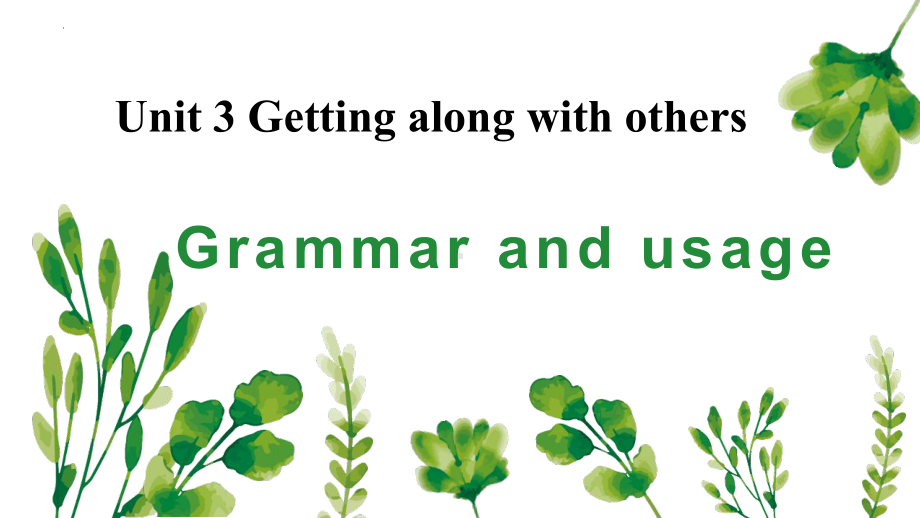 Unit 3 Grammar and usage （ppt课件）-2022新牛津译林版（2020）《高中英语》必修第一册.pptx_第1页