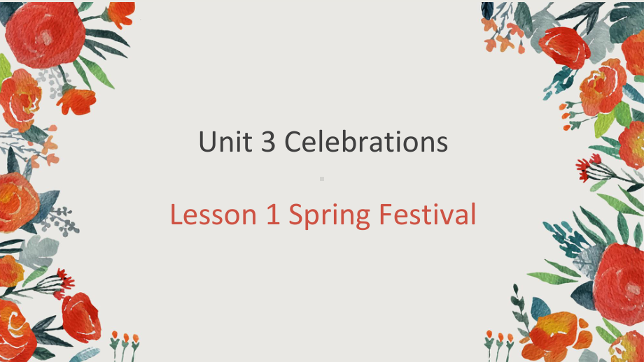 Unit 3 Lesson 1 Spring Festival （ppt课件）(3)-2022新北师大版（2019）《高中英语》必修第一册.pptx_第1页