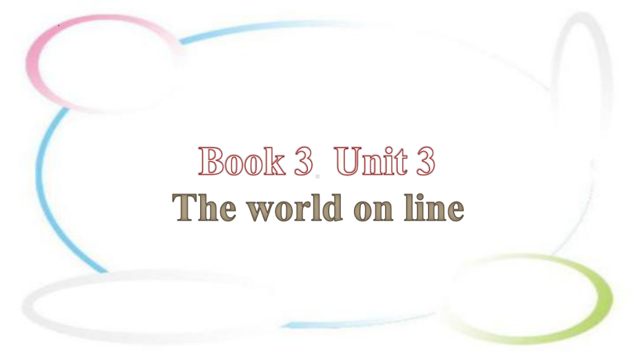 2022新牛津译林版（2020）《高中英语》必修第三册Unit 3 The world on line 单元复习（ppt课件）.pptx_第1页