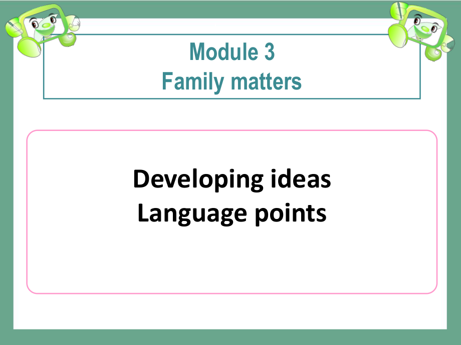 Unit3 Family matters Developing ideas Language points （ppt课件）-2022新外研版（2019）《高中英语》必修第一册.pptx_第1页