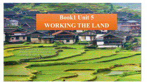 Unit 5 Working the land Reading and thinking （ppt课件） (2)-2022新人教版（2019）《高中英语》选择性必修第一册.pptx