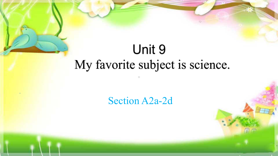 Unit 9 SectionA 2a-2d课件2022-2023学年人教版英语七年级上册.pptx（纯ppt,可能不含音视频素材）_第1页