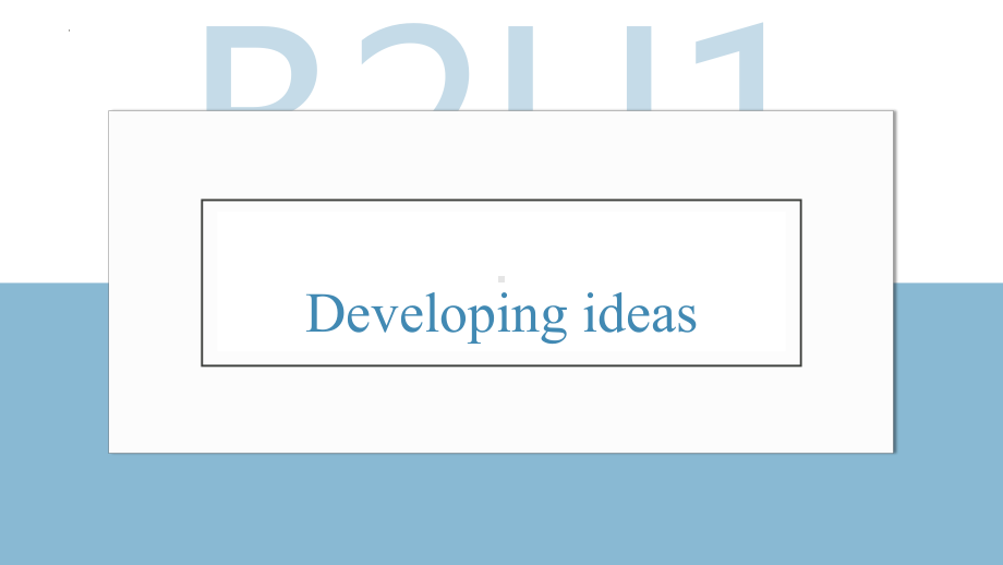 Unit 1 Developing ideas Reading （ppt课件）-2022新外研版（2019）《高中英语》必修第二册.pptx_第1页