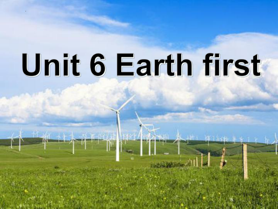 Unit 6 Earth First Developing ideas （ppt课件）-2022新外研版（2019）《高中英语》必修第二册.pptx_第1页