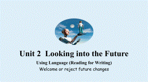 Unit 2 Looking into the Future Using Language Reading for Writing （ppt课件）-2022新人教版（2019）《高中英语》选择性必修第一册.pptx