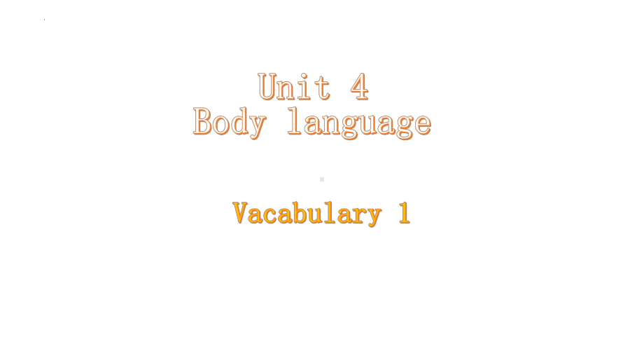 Unit 4 Body Language 词汇1（ppt课件）-2022新人教版（2019）《高中英语》选择性必修第一册.pptx_第1页