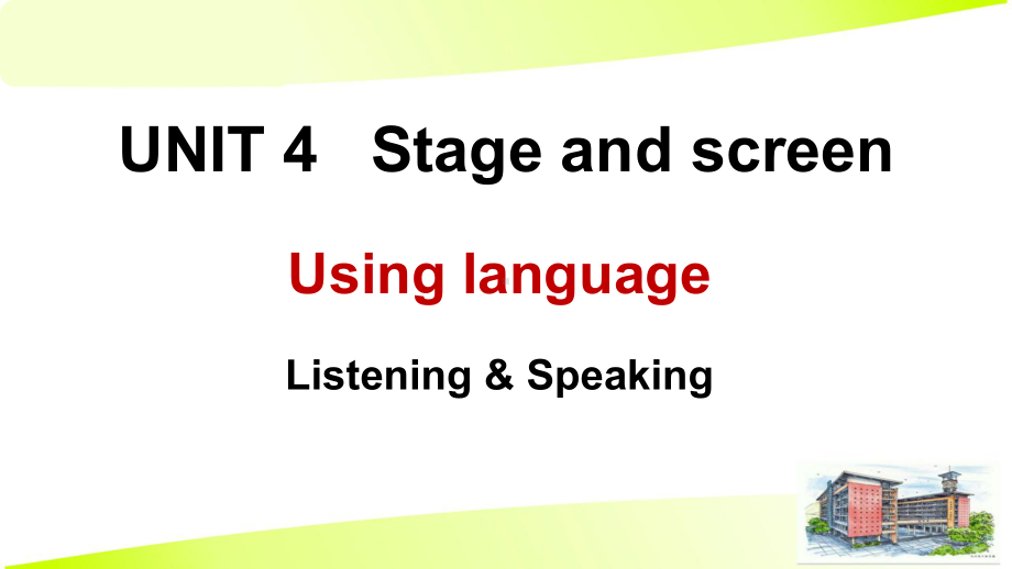 Unit4 Stage and screen Using language Listening & Speaking（ppt课件）-2022新外研版（2019）《高中英语》必修第二册.pptx_第1页