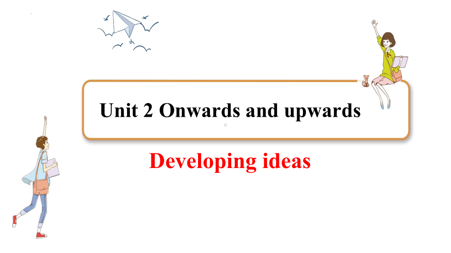 Unit 2 Period 5 Developing ideas（ppt课件）-2022新外研版（2019）《高中英语》选择性必修第一册.pptx_第1页