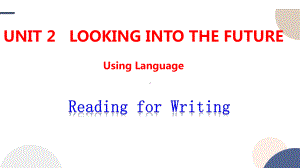 Unit 2 Looking into the Future Reading for writing （ppt课件）-2022新人教版（2019）《高中英语》选择性必修第一册.pptx