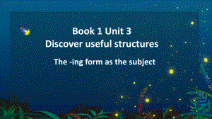 Unit 3 Discover useful structures （ppt课件）(3)-2022新人教版（2019）《高中英语》选择性必修第一册.pptx