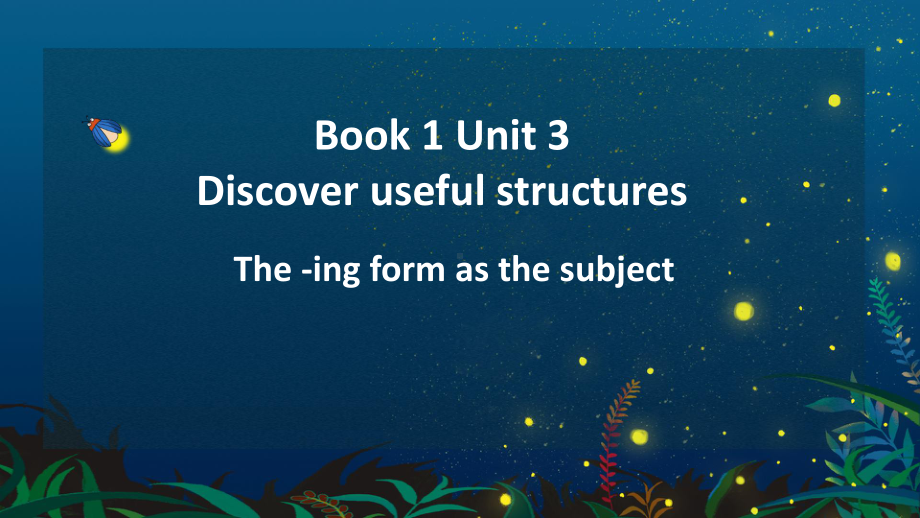 Unit 3 Discover useful structures （ppt课件）(3)-2022新人教版（2019）《高中英语》选择性必修第一册.pptx_第1页