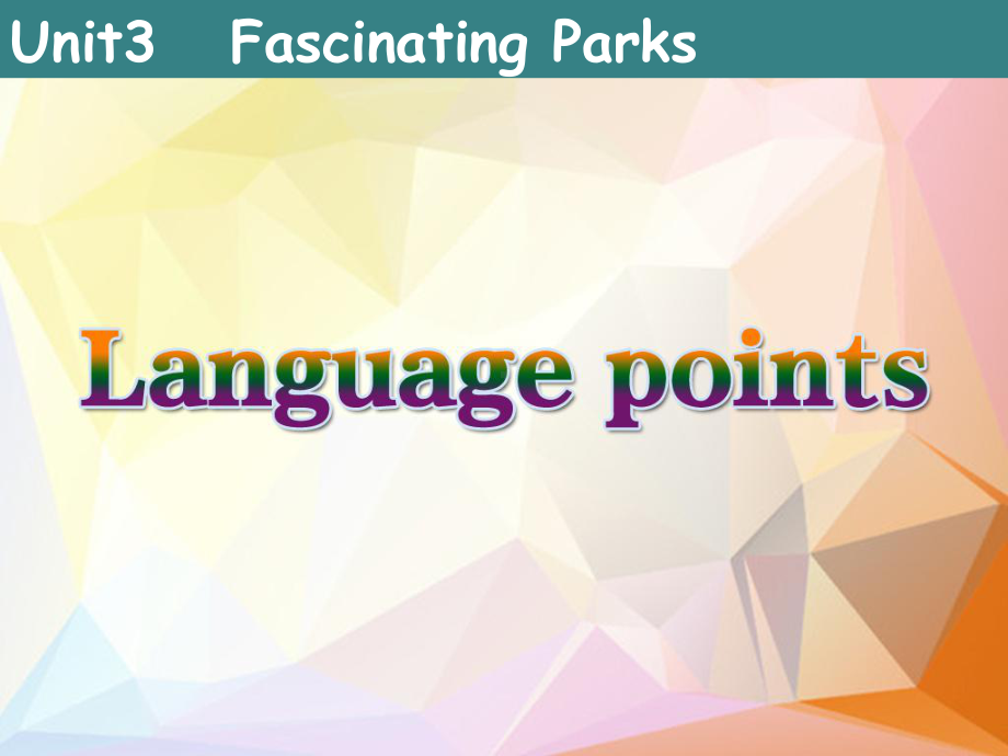 Unit 3 Fascinating ParksLanguage points final（ppt课件）-2022新人教版（2019）《高中英语》选择性必修第一册.pptx_第1页