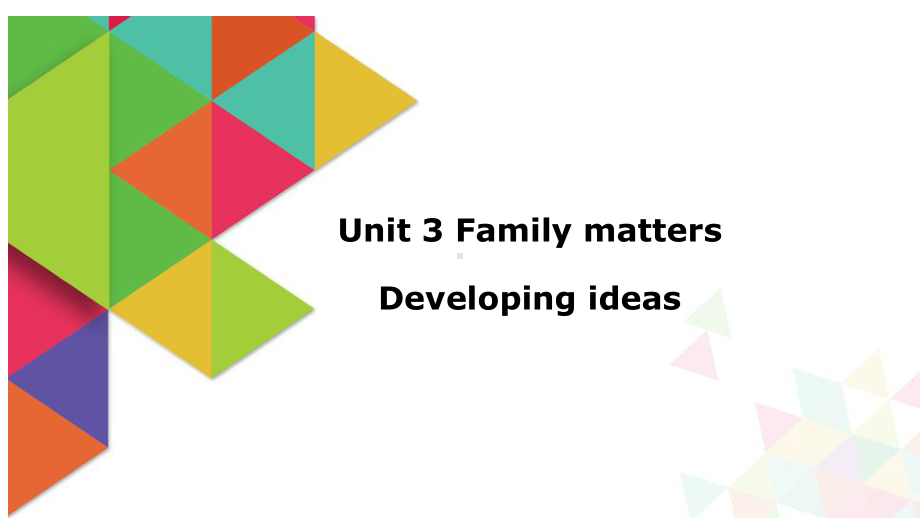 Unit 3 Family MattersDeveloping ideas 词汇复现+文本解析（ppt课件）-2022新外研版（2019）《高中英语》必修第一册.pptx_第1页