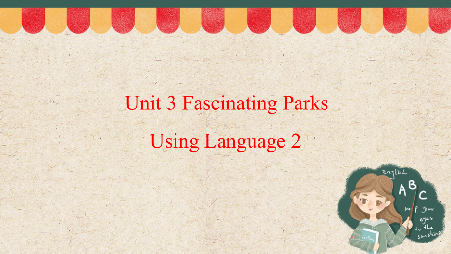 Unit 3 Using Language 2 （ppt课件）-2022新人教版（2019）《高中英语》选择性必修第一册.pptx_第1页