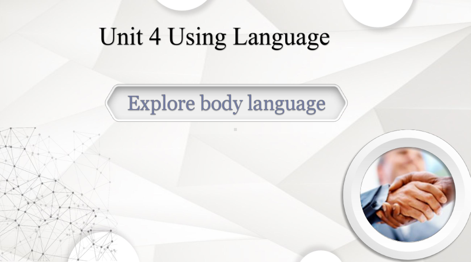 Unit 4 Body Language Using language （ppt课件） (2)-2022新人教版（2019）《高中英语》选择性必修第一册.pptx_第1页