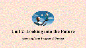 Unit 2 Assessing Your Progress & Project （ppt课件）-2022新人教版（2019）《高中英语》选择性必修第一册.pptx