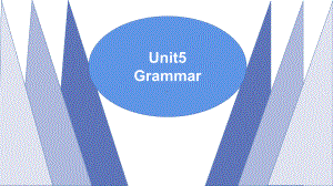 Unit5 Grammar（ppt课件）-2022新人教版（2019）《高中英语》选择性必修第一册.pptx