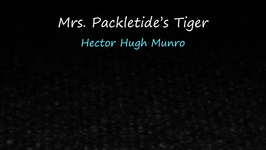 《新编英语小说鉴赏》课件Mrs. Packletide’s Tiger.pptx_第1页