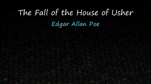 《新编英语小说鉴赏》课件The Fall of House of Usher.pptx