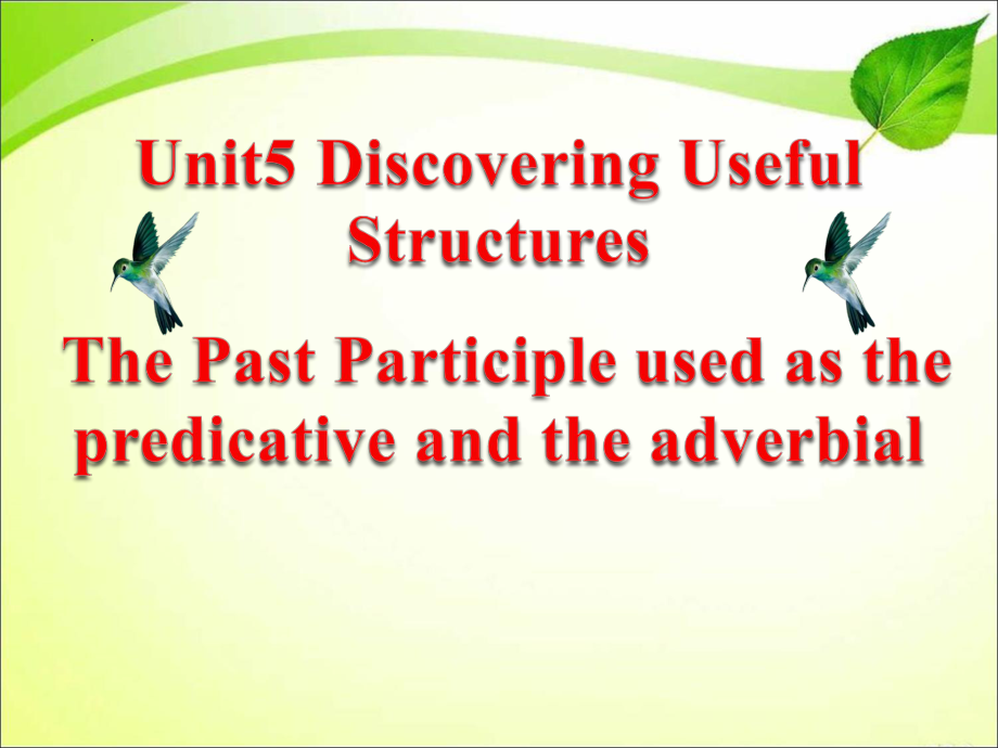 Unit 5 Discovering Useful Structures （过去分词作状语和表语ppt课件）ppt课件-（2019）新人教版高中英语必修第二册.pptx_第1页