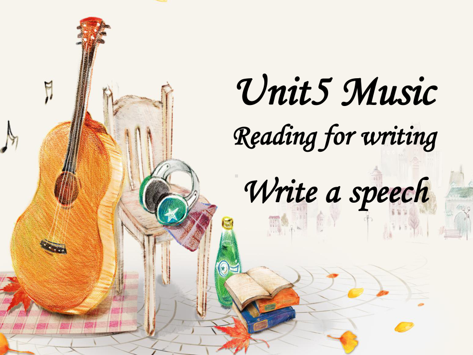 Unit 5 Music Reading for writingppt课件-（2019）新人教版高中英语必修第二册 (2).pptx_第1页