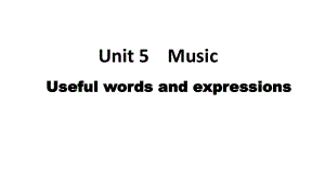 Unit 5 Music Wordsand expressions单元词汇ppt课件-（2019）新人教版高中英语必修第二册.pptx