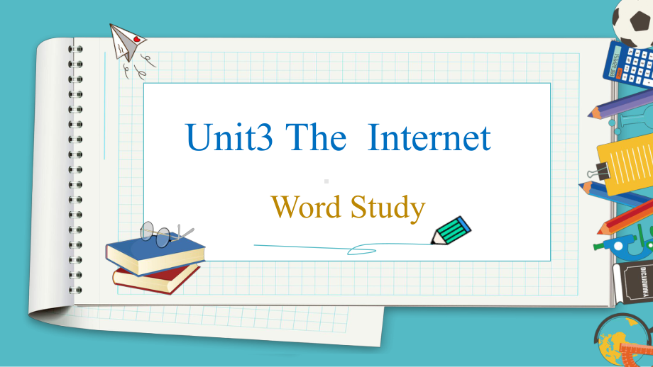 Unit 3 The Internet Word study ppt课件-（2019）新人教版高中英语必修第二册高一上学期.pptx_第1页