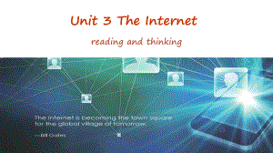 Unit 3 The Internet Reading and Thinking ppt课件 -（2019）新人教版高中英语必修第二册(1).pptx