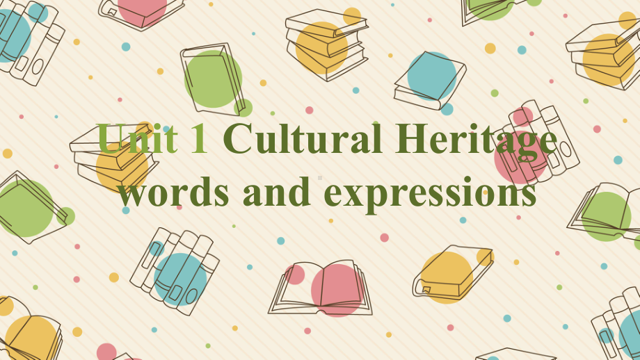 Unit 1 Cultural Heritage 单词ppt课件-（2019）新人教版高中英语必修第二册.pptx_第1页