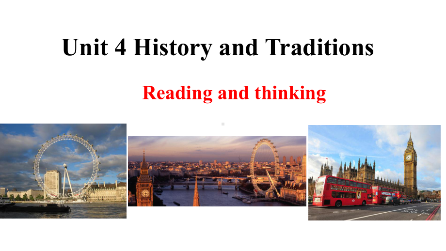 Unit 4 History and TraditionsReading and thinking ppt课件-（2019）新人教版高中英语必修第二册.pptx_第1页