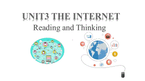 Unit 3 The Internet Reading and Thinking ppt课件-（2019）新人教版高中英语必修第二册 .pptx