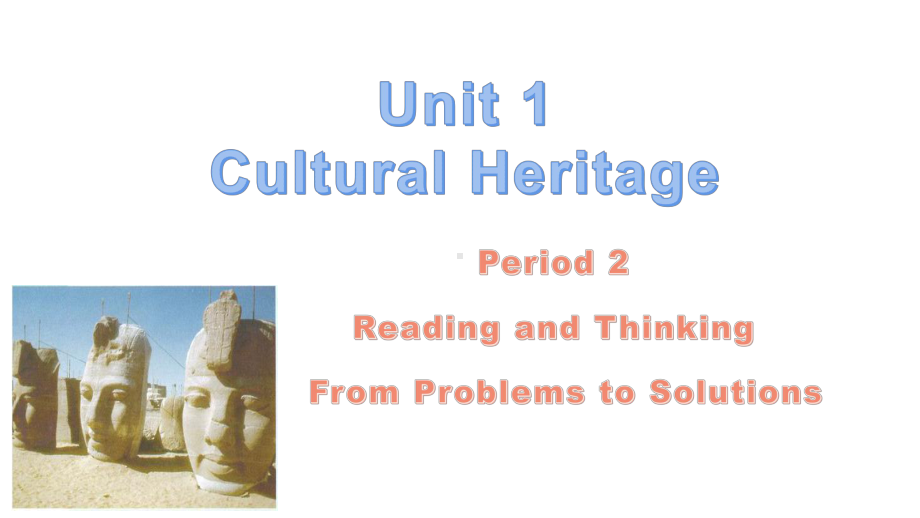 Unit 1 Cultural Heritage Reading and thinking ppt课件-（2019）新人教版高中英语必修第二册.pptx_第1页