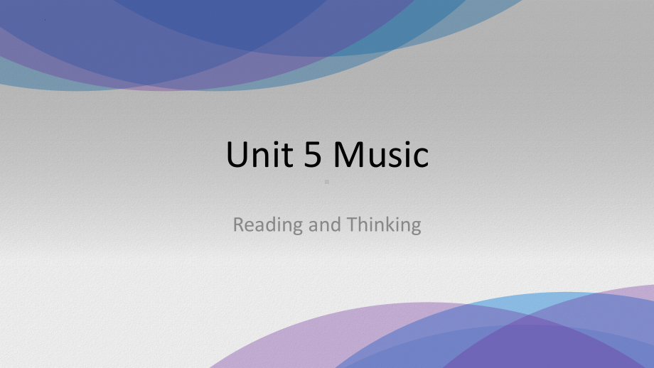 Unit 5 Music Reading and Thinking ppt课件-（2019）新人教版高中英语必修第二册.pptx_第1页