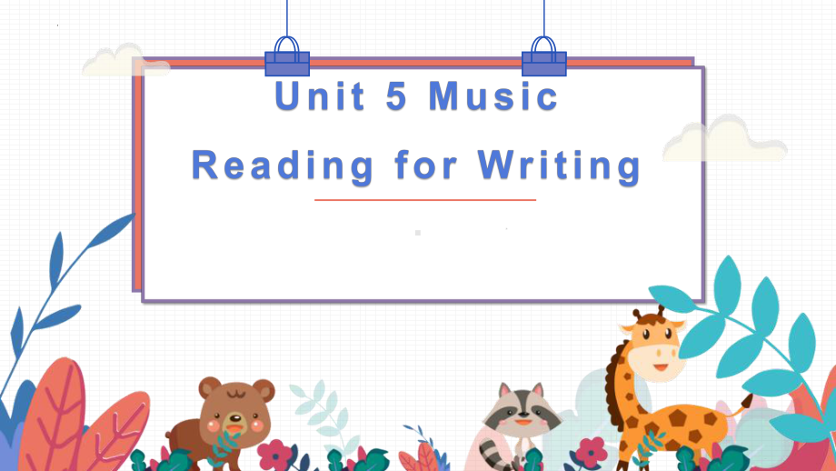 Unit 5 Reading for Writing ppt课件-（2019）新人教版高中英语必修第二册(1)(0002).pptx_第1页