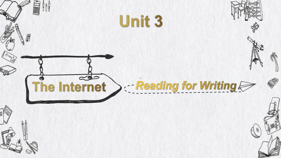 Unit 3 The Internet Reading for Writing ppt课件-（2019）新人教版高中英语必修第二册 (1).pptx_第1页